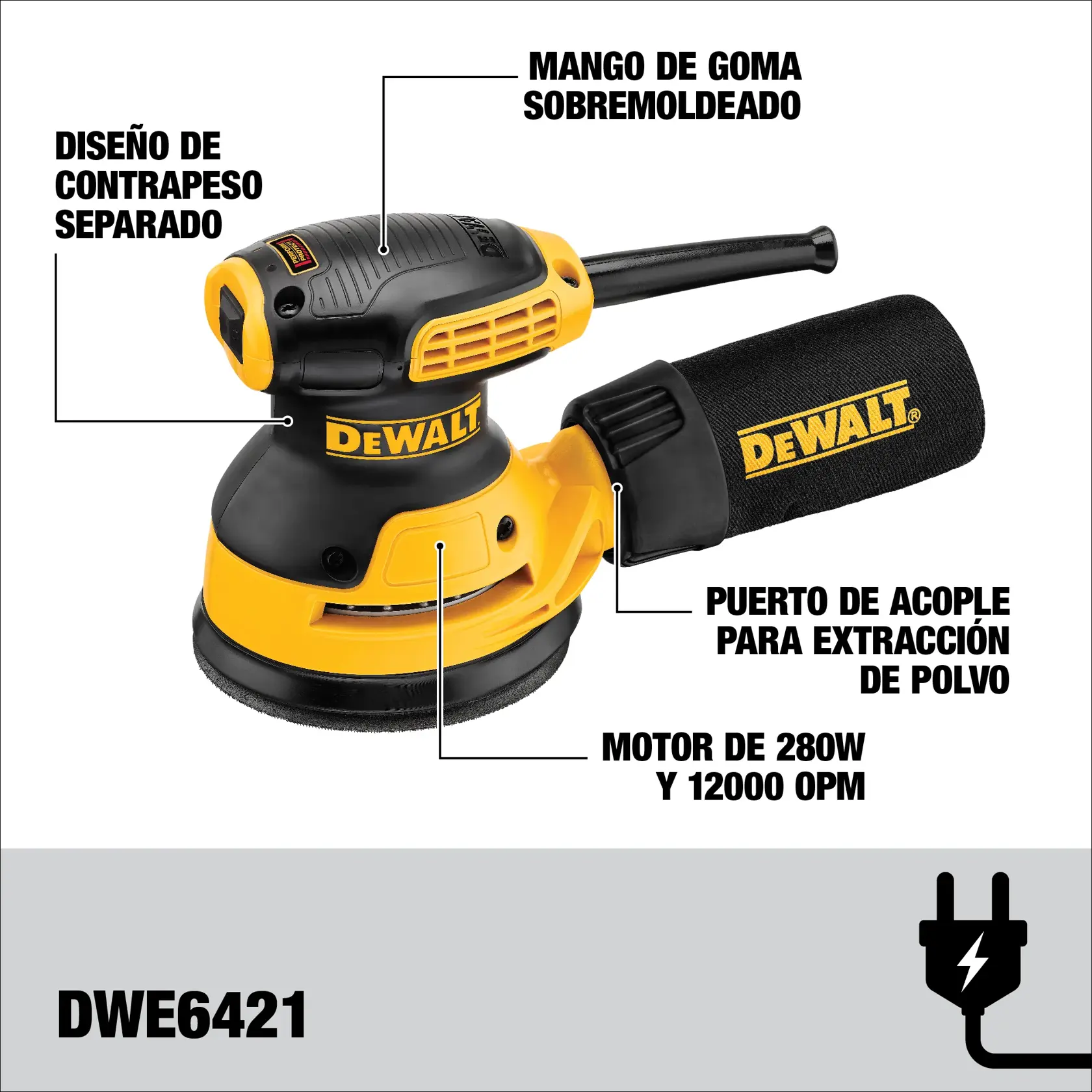 Imagen de una lijadora roto orbital DEWALT DWE6421. La herramienta es amarilla y negra, con mango de goma sobremoldeado, puerto de acople para extracción de polvo con bolsa para polvo con la marca DEWALT, y características señaladas como diseño de contrapeso separado, motor de 280W con 12,000 OPM y puerto de extracción de polvo.